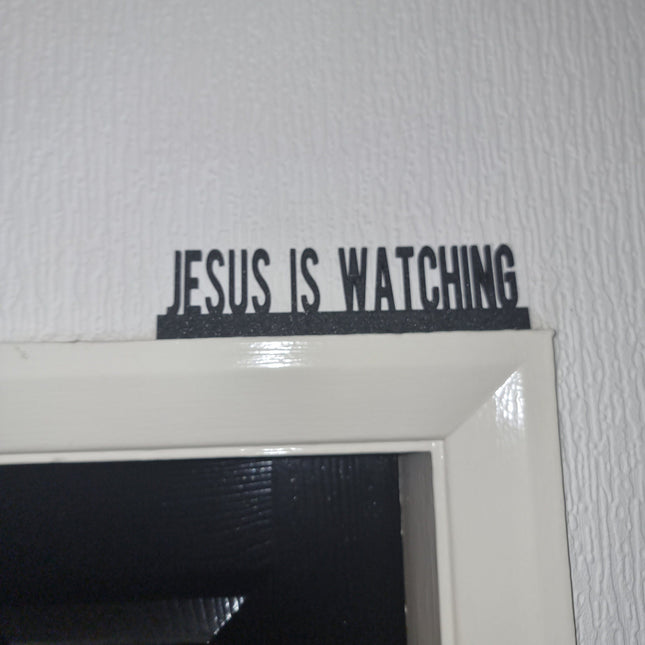 JESUS IS WATCHING Door topper, shelf decor, wall decor, quirky home interior decor, quirky gift, door decoration 