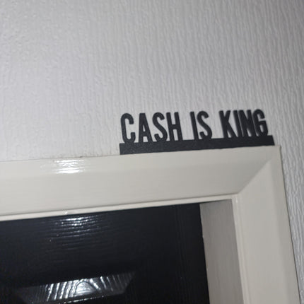 CASH IS KING Door topper, shelf decor, wall decor, quirky home interior decor, quirky gift, door decoration