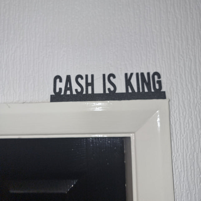 CASH IS KING Door topper, shelf decor, wall decor, quirky home interior decor, quirky gift, door decoration
