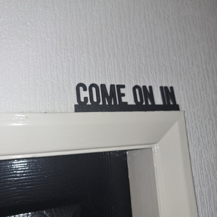 COME ON IN Door topper, shelf decor, wall decor, quirky home interior decor, quirky gift, door decoration 