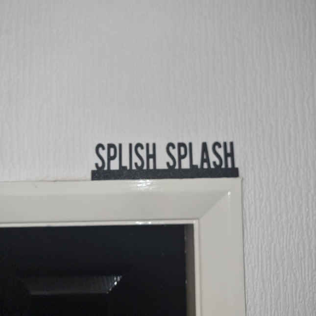 SPLISH SPLASH Door topper, shelf decor, wall decor, quirky home interior decor, quirky gift, door decoration 
