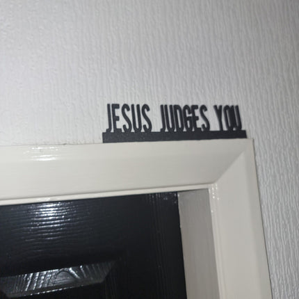 JESUS JUDGES YOU Door topper, shelf decor, wall decor, quirky home interior decor, quirky gift, door decoration 