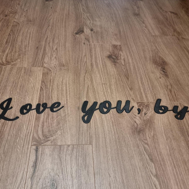 Love you, bye - wall decor, quirky home interior decor, quirky gift, door decoration