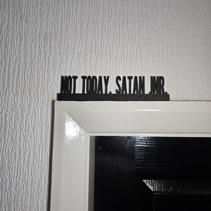 Not Today, Satan Jnr. Door topper, shelf decor, wall decor, quirky home interior decor, quirky gift, door decoration