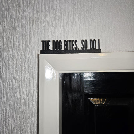 The Dog Bites, So Do I Funny Door Topper, Sarcastic Home Sign, Pet Warning Wall Decor, Sassy Entryway Accent, Quirky Gift for Dog Owners