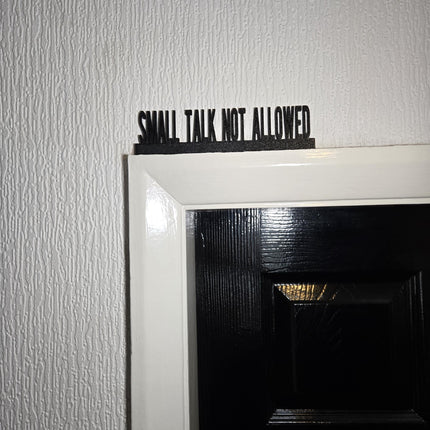 Small Talk Not Allowed Door Topper, Sarcastic Wall Sign, Introvert Home Decor, Funny Entryway Accent, Quirky Gift for Anti-Social People