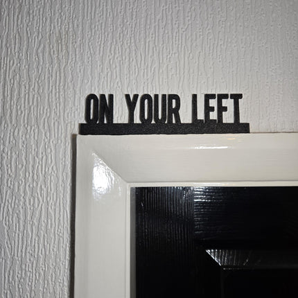 On Your Left Door Topper, Inspired Wall Sign, Geeky Home Decor, Funny Entryway Accent, Unique Gift for Superhero Fans