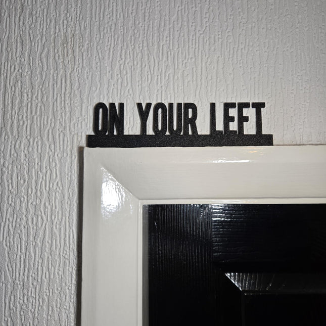On Your Left Door Topper, Inspired Wall Sign, Geeky Home Decor, Funny Entryway Accent, Unique Gift for Superhero Fans