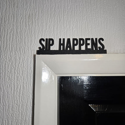 Sip Happens Door Topper, Funny Drinking Decor, Quirky Bar Sign, Wine Lover Wall Accent, Unique Gift for Cocktail Enthusiasts