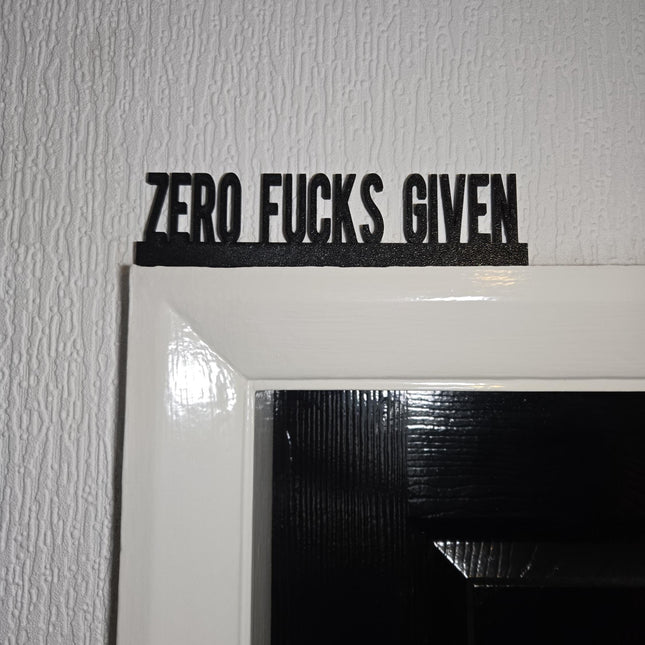 Zero Fucks Given Door Topper, Sarcastic Wall Sign, Bold Home Decor, Attitude Entryway Accent, Unique Gift for Sassy People