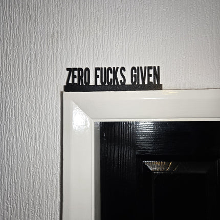 Zero Fucks Given Door Topper, Sarcastic Wall Sign, Bold Home Decor, Attitude Entryway Accent, Unique Gift for Sassy People