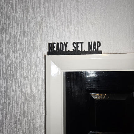 Ready. Set. Nap Door topper, shelf decor, wall decor, quirky home interior decor, quirky gift, door decoration