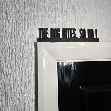 The Dog Bites, So Do I Funny Door Topper, Sarcastic Home Sign, Pet Warning Wall Decor, Sassy Entryway Accent, Quirky Gift for Dog Owners