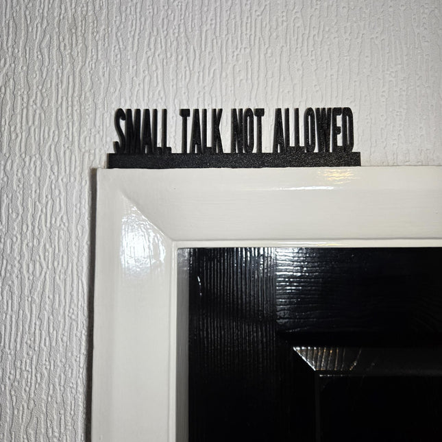 Small Talk Not Allowed Door Topper, Sarcastic Wall Sign, Introvert Home Decor, Funny Entryway Accent, Quirky Gift for Anti-Social People