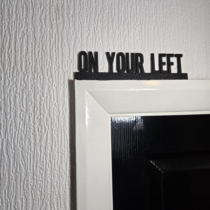 On Your Left Door Topper, Inspired Wall Sign, Geeky Home Decor, Funny Entryway Accent, Unique Gift for Superhero Fans