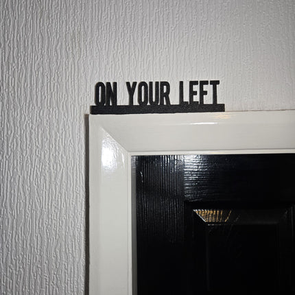 On Your Left Door Topper, Inspired Wall Sign, Geeky Home Decor, Funny Entryway Accent, Unique Gift for Superhero Fans