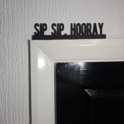 Sip. Sip. Hooray Door Topper, Fun Drinking Decor, Quirky Bar Accent, Wine Lover Wall Art, Unique Gift for Cocktail Enthusiasts