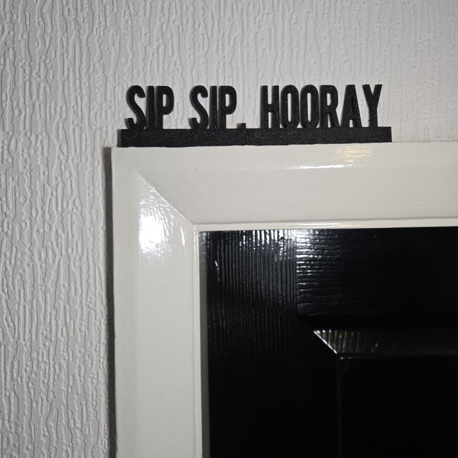 Sip. Sip. Hooray Door Topper, Fun Drinking Decor, Quirky Bar Accent, Wine Lover Wall Art, Unique Gift for Cocktail Enthusiasts