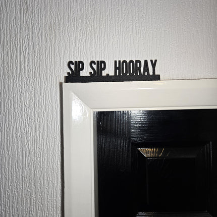 Sip. Sip. Hooray Door Topper, Fun Drinking Decor, Quirky Bar Accent, Wine Lover Wall Art, Unique Gift for Cocktail Enthusiasts