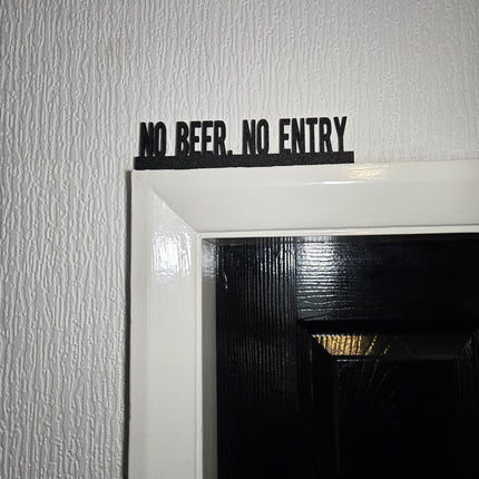 No Beer, No Entry Door Topper, Funny Bar Decor, Quirky Drinking Sign, Man Cave Wall Accent, Unique Gift for Beer Lovers