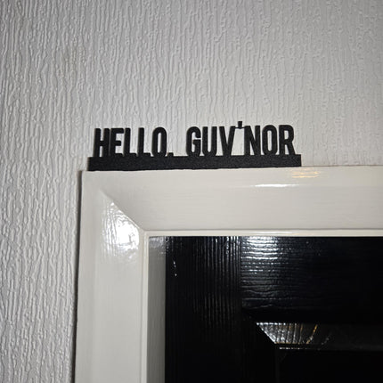 Hello Guv'nor Door Topper, British-Themed Wall Decor, Quirky Home Accent, Fun Entryway Sign, Unique Gift for Anglophiles