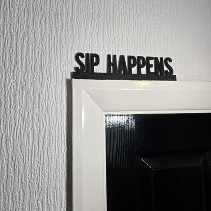 Sip Happens Door Topper, Funny Drinking Decor, Quirky Bar Sign, Wine Lover Wall Accent, Unique Gift for Cocktail Enthusiasts