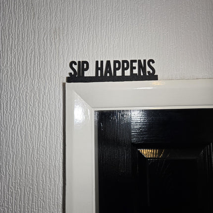 Sip Happens Door Topper, Funny Drinking Decor, Quirky Bar Sign, Wine Lover Wall Accent, Unique Gift for Cocktail Enthusiasts