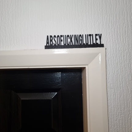 Absofuckinlutley Door Topper - Door Topper | Personalised Gift