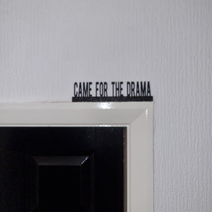 Came For The Drama Door Topper - Lifestyle Room Setting