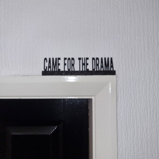 Came For The Drama Door Topper - Door Topper | Personalised Gift