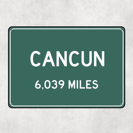 Cancun Distance Sign - Sign | Personalised Gift