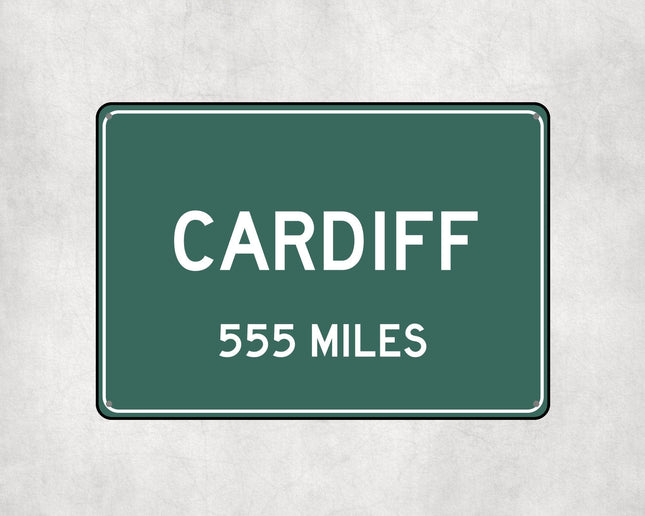 Cardiff Distance Sign - Sign | Personalised Gift