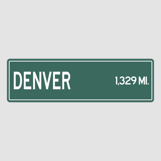 Denver Distance Street Sign - Unique Personalised Gift