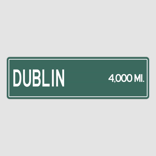 Dublin Distance Sign - Sign | Personalised Gift