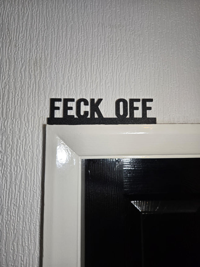 Feck Off Door Topper - Door Topper | Personalised Gift