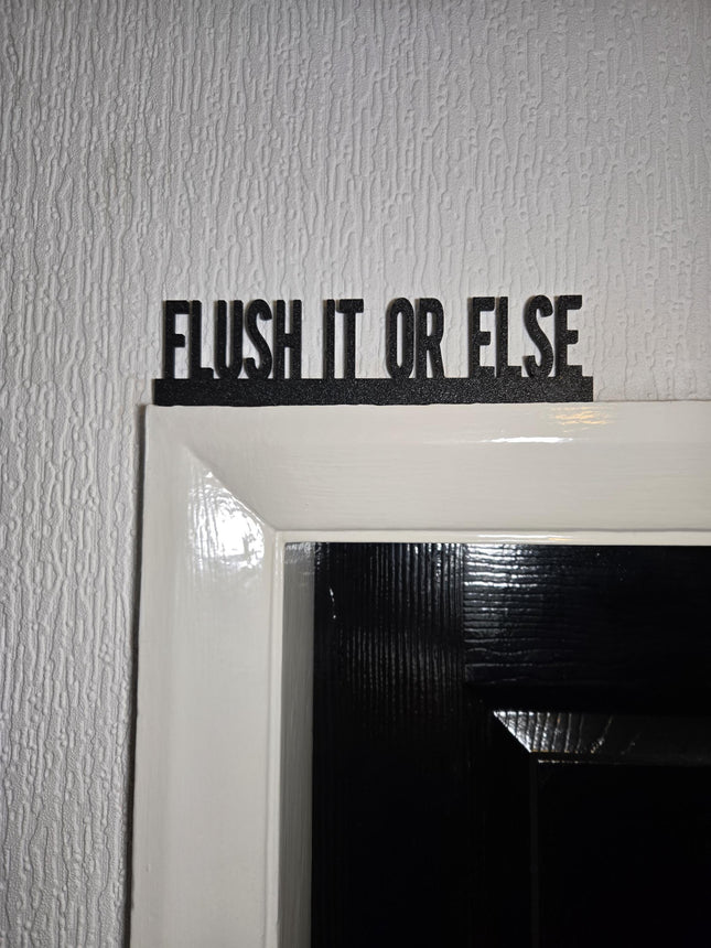 Flush It Or Else Door Topper - Door Topper | Personalised Gift
