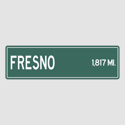 Fresno Distance Street Sign - Sign | Personalised Gift