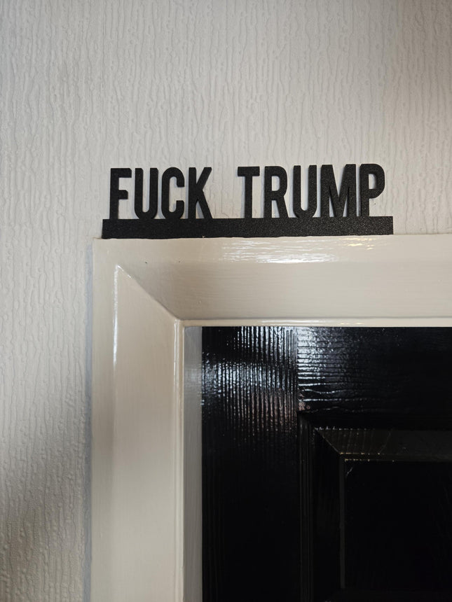 Fuck Trump Door Topper - Door Topper | Personalised Gift