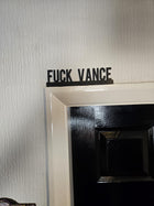Fuck Vance Door Topper - Door Topper | Personalised Gift