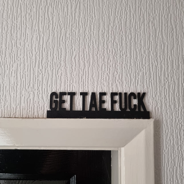 Get Tae Fuck Door Topper - Door Topper | Personalised Gift