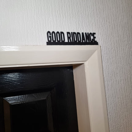 Good Riddance Door Topper - Close Up Detail View