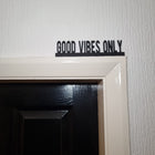 Good Vibes Only Door Topper - Door Topper | Personalised Gift