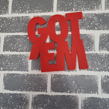 Got ’Em Wall Sign - Lifestyle Room Setting