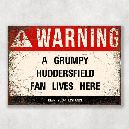 Grumpy Huddersfield Fan Sign - Close Up Detail View