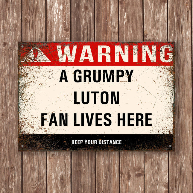 Grumpy Luton Fan Sign - Sign | Personalised Gift
