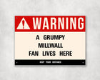Grumpy Millwall Fan Sign - Sign | Personalised Gift