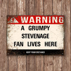 Grumpy Stevenage Fan Sign - Sign | Personalised Gift