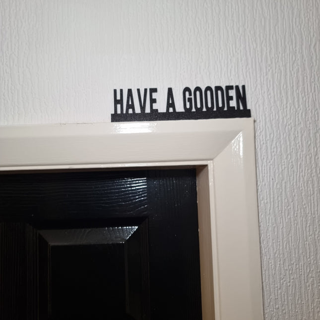 Have A Gooden Door Topper - Door Topper | Personalised Gift