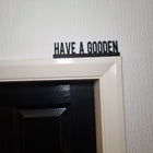 Have A Gooden Door Topper - Door Topper | Personalised Gift