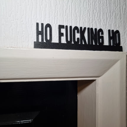 Ho Fucking Ho Door Topper - Close Up Detail View